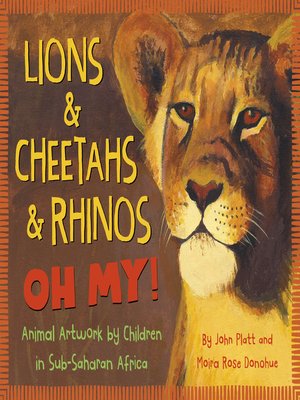 cover image of Lions & Cheetahs & Rhinos OH MY!